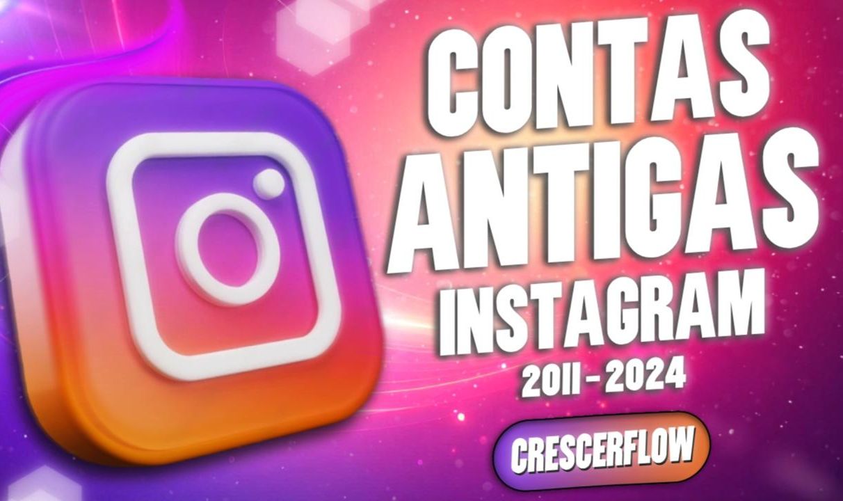 2024 - 2025 - INSTAGRAM CONTAS ANTIGAS 2024 - 2025